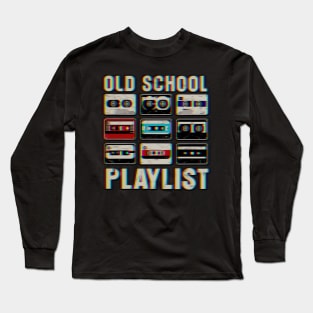 never forget 80s Cassette Tape Music Old School Playlist 80s 90s classic graphic Long Sleeve T-Shirt